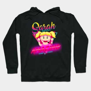 Sarah seriously amazing home fitness Hoodie